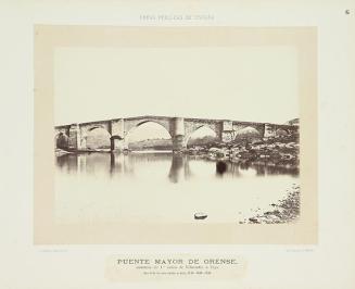 Puente Mayor de Orense. Carretera de primer orden de Villacastín a Vigo