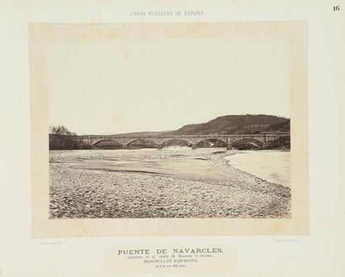 Puente de Navarclés, carretara de segundo orden de Manresa a Gerona, provincia de Barcelona