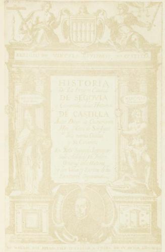 Diego de Astor. Title page to Historia de Segovia with the portrait of the author Diego de Colmenares